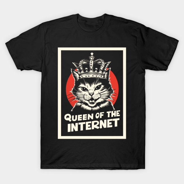 Queen of the Internet T-Shirt by CreativeSage